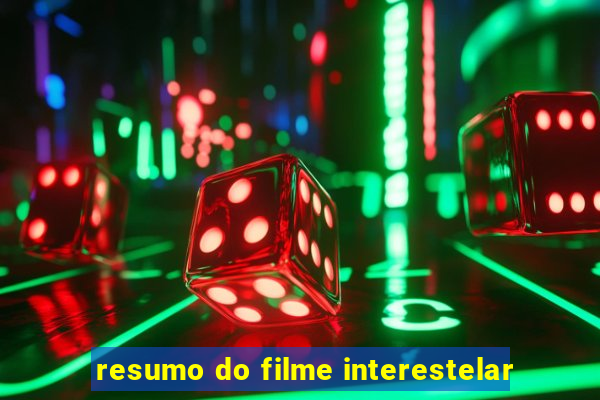 resumo do filme interestelar